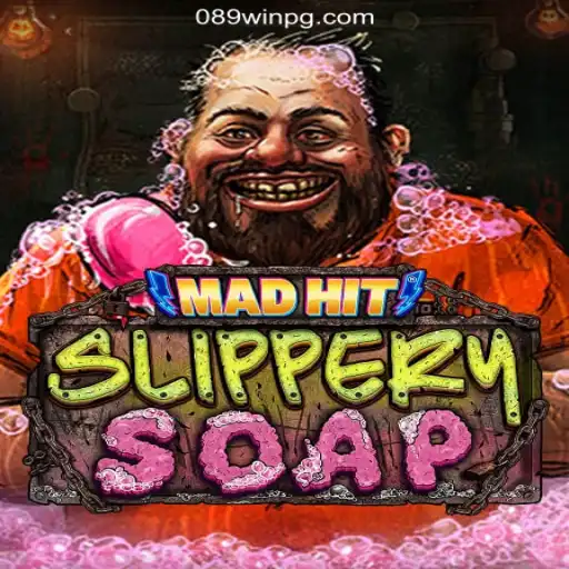 MadHitSlipperySoap: Dive into Excitement and Fun with 089Win