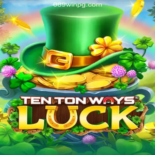 Unlock the Thrills of TenTonWaysLuck with 089Win